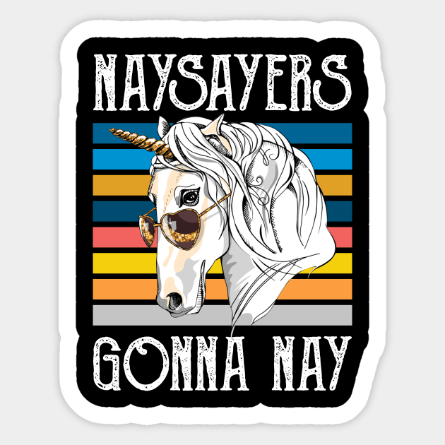 Vintage Retro Naysayers Gonna Nay T-shirt Horse Lovers Gift Sticker by Kaileymahoney